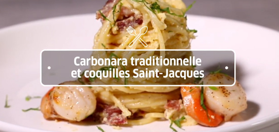 Carbonara traditionnelle et St Jacques